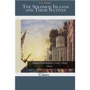The Solomon Islands and Their Natives by Guppy, H. B., 9781507592854