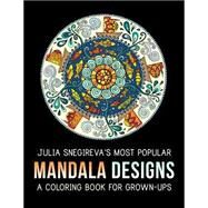 Julia Snegireva's Most Popular Mandala Designs by Snegireva, Julia, 9781523642854