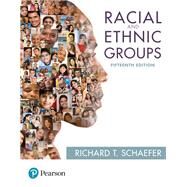 Racial and Ethnic Groups [Rental Edition] by Schaefer, Richard T., 9780134732855