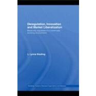 Deregulation, Innovation and Market Liberalization: Electricity Regulation in a Continually Evolving Environment by Kiesling, L. Lynne, 9780203892855