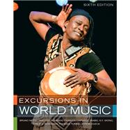 Excursions in World Music by Nettl, Bruno; Turino, Thomas; Wong, Isabel; Capwell, Charles; Bolman, Philip; Dueck, Byron; Rommen, Timmothy, 9780205012855