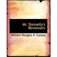 Mr. Donnelly's Reviewers by Douglas O. 'Connor, William, 9780554802855
