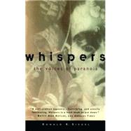 Whispers The Voices of Paranoia by Siegel, Ronald K., 9780684802855