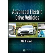 Advanced Electric Drive Vehicles by Emadi,Ali, 9781138072855