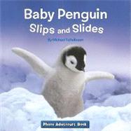 Baby Penguin Slips and Slides by Teitelbaum, Michael; Bennett, Elizabeth, 9781601152855