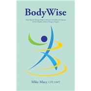 Bodywise by Macy, Mike, 9781982242855