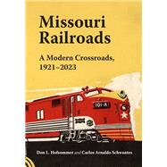 Missouri Railroads by Don L. Hofsommer; Carlos Arnaldo Schwantes, 9780253072856