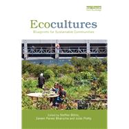 Ecocultures: Blueprints for Sustainable Communities by Bhm; Steffen, 9780415812856