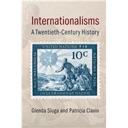 Internationalisms by Sluga, Glenda; Clavin, Patricia, 9781107062856