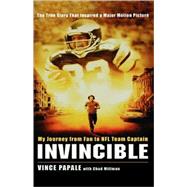 Invincible My Journey from Fan to NFL Team Captain by Papale, Vince; Millman, Chad, 9781401302856
