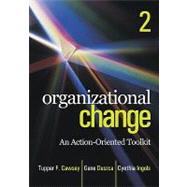 Organizational Change : An Action-Oriented Toolkit by Tupper F. Cawsey, 9781412982856