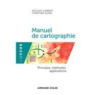 Manuel de cartographie by Nicolas Lambert; Christine Zanin, 9782200612856