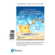 Horngren's Financial & Managerial Accounting, Student Value Edition Plus MyLab Accounting with Pearson eText -- Access Card Package by Miller-Nobles, Tracie; Mattison, Brenda; Matsumura, Ella Mae, 9780134642857