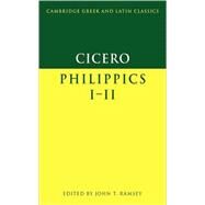Cicero: Philippics I-II by Marcus Tullius Cicero , Edited by John T. Ramsey, 9780521422857