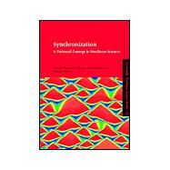 Synchronization : A Universal Concept in Nonlinear Sciences by Arkady Pikovsky, Michael Rosenblum, Jrgen Kurths, 9780521592857