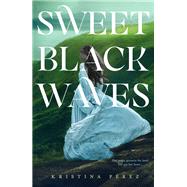 Sweet Black Waves by Prez, Kristina, 9781250132857