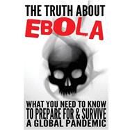 The Truth About Ebola by Anderson, Eric, 9781502992857