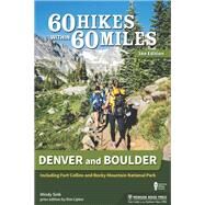 60 Hikes Within 60 Miles Denver and Boulder by Sink, Mindy; Lipker, Kim, 9781634042857