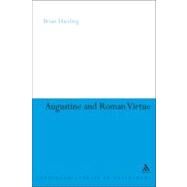 Augustine and Roman Virtue by Harding, Brian, 9781847062857