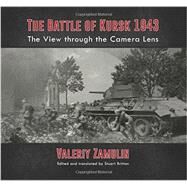 The Battle of Kursk 1943 by Zamulin, Valeriy; Britton, Stuart, 9781909982857