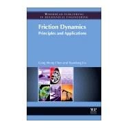 Friction Dynamics by Liu, Xiandong; Chen, Gang Sheng, 9780081002858