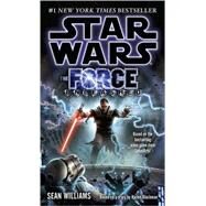 The Force Unleashed: Star Wars Legends by Williams, Sean, 9780345502858