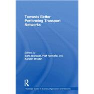 Towards better Performing Transport Networks by Jourquin; Bart, 9780415652858
