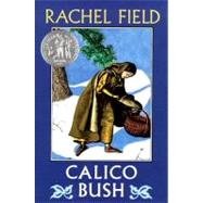 Calico Bush by Field, Rachel; Lewis, Allen, 9780689822858