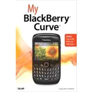 My Blackberry Curve by Johnston, Craig James, 9780789742858