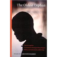 The Oldest Orphan by Monenembo, Tierno, 9780803282858