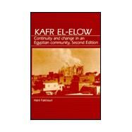 Kafr El-Elow : Continuity and Change in an Egyptian Community by Fakhouri, Hani, 9780881332858