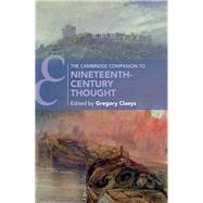 The Cambridge Companion to Nineteenth-century Thought by Claeys, Gregory, 9781107042858