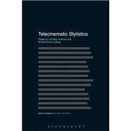 Telecinematic Stylistics by Hoffmann, Christian; McIntyre, Dan; Kirner-ludwig, Monika; Nuttall, Louise, 9781350042858