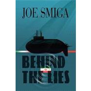 Behind the Lies by Smiga, Joe, 9781441502858