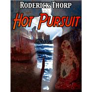 Hot Pursuit by Thorp, Roderick, 9781497662858