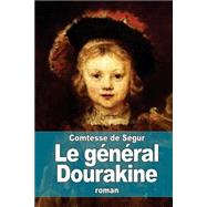 Le Gnral Dourakine by De Sgur, Comtesse, 9781507622858