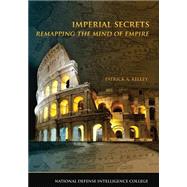 Imperial Secrets by Kelley, Patrick A., 9781523602858