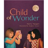 Child of Wonder by Haugen, Marty; Nesser, Stephen, 9781622772858
