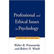 Professional and Ethical Issues in Psychology by Pryzwansky, Walter B.; Wendt, Robert N., 9780393702859