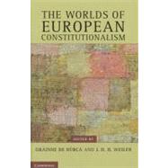 The Worlds of European Constitutionalism by Edited by Gráinne de Búrca , J. H. H. Weiler, 9780521192859