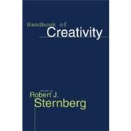 Handbook of Creativity by Edited by Robert J. Sternberg, 9780521572859