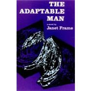 The Adaptable Man by Frame, Janet, 9780807612859