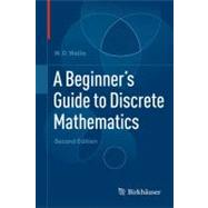 A Beginner's Guide to Discrete Mathematics by Wallis, W. D., 9780817682859