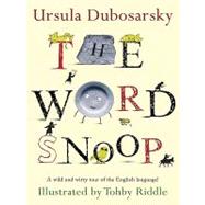 The Word Snoop by Dubosarsky, Ursula; Riddle, Tohby, 9781101162859