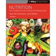 Nutrition for Foodservice and Culinary Professionals [Rental Edition] by Drummond, Karen E.; Brefere, Lisa M., 9781119842859