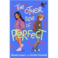 The Other Side of Perfect by Florence, Melanie; Scrimger, Richard, 9781339002859