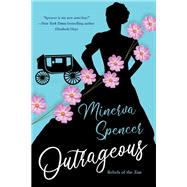 Outrageous A Gripping Historical Regency Romance Book by Spencer, Minerva, 9781496732859