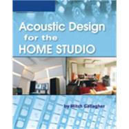 Acoustic Design for the Home Studio by Gallagher, Mitch, 9781598632859