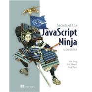 Secrets of the Javascript Ninja by Resig, John; Bibeault, Bear; Maras, Josip, 9781617292859
