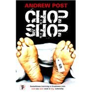 Chop Shop by Post, Andrew, 9781787582859